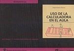 USO DE LA CALCULADORA EN EL AULA | 9788427711068 | ÁLVAREZ ÁLVAREZ, ÁNGEL