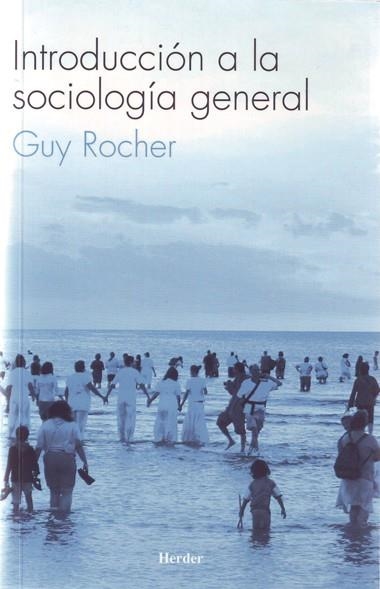 INTRODUCCIÓN A LA SOCIOLOGÍA GENERAL | 9788425405846 | ROCHER, GUY