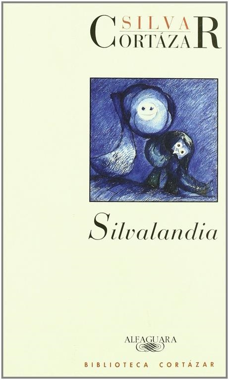 SILVALANDIA | 9788420482347 | CORTÁZAR, JULIO/SILVA, JULIO