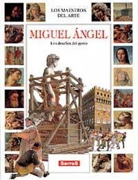 MIGUEL ÁNGEL, LOS DESAFÍOS DEL GENIO | 9788488061799 | DI CAGNO, GABRIELA