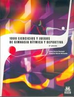 MIL EJERCICIOS Y JUEGOS DE GIMNASIA RÍTMICA DEPORTIVA | 9788480192712 | BARTA PEREGOT, ANA Mª/DURAN DELGADO, CONXITA