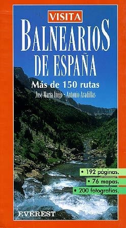 VISITA BALNEARIOS DE ESPAÑA | 9788424137663 | ANTONIO ARADILLAS/JOSÉ MARÍA ÍÑIGO