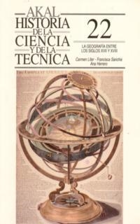 LA GEOGRAFÍA ENTRE LOS SIGLOS XVI Y XVII | 9788446005933 | HERRERO, ANA/LÍTER, CARMEN/SANCHÍS, FRANCISCA