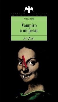 VAMPIRO A MI PESAR | 9788420748146 | MARTÍN, ANDREU