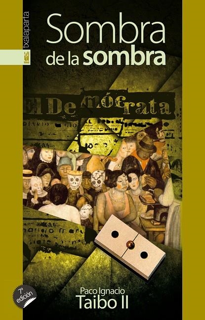 SOMBRA DE LA SOMBRA | 9788481360226 | TAIBO II, PACO IGNACIO