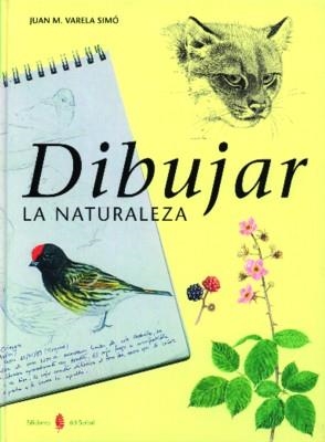 DIBUJAR LA NATURALEZA | 9788476282076 | VARELA SIMÓ, JUAN M.