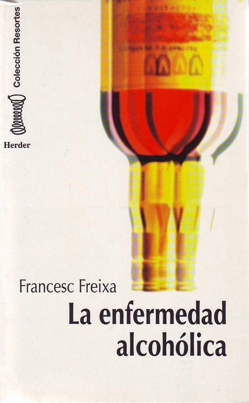 LA ENFERMEDAD ALCOHÓLICA | 9788425419461 | FREIXA SANTFELIU, FRANCESC