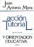 ACCIÓN TUTORIAL Y ORIENTACIÓN EDUCATIVA | 9788427706248 | MORA MÉRIDA, JUAN ANTONIO