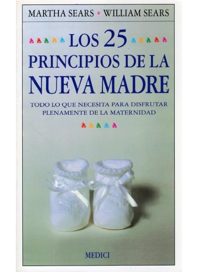 LOS 25 PRINCIPIOS DE LA NUEVA MADRE | 9788486193843 | SEARS, MARTHA