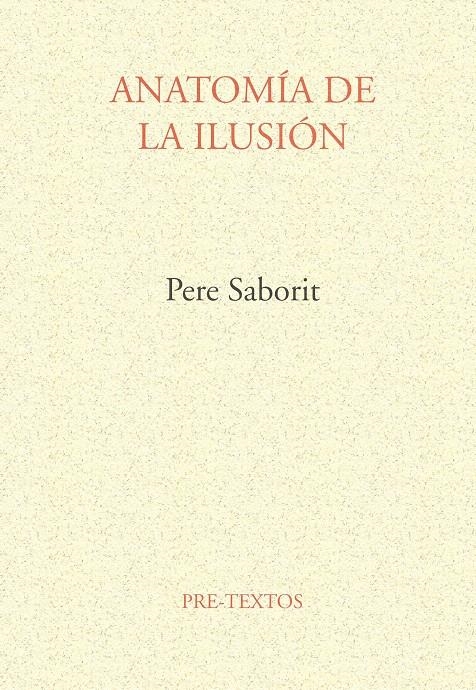 ANATOMÍA DE LA ILUSIÓN | 9788481911572 | SABORIT I CODINA, PERE