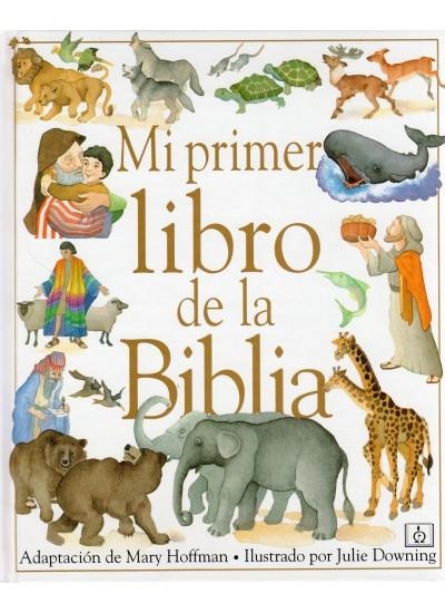 MI PRIMER LIBRO DE LA BIBLIA | 9788428211420 | HOFFMAN, M./DOWNING, J.