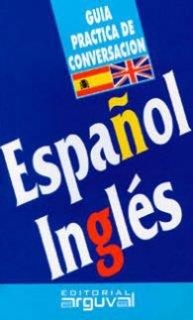 GUÍA DE CONVERSACIÓN ESPAÑOL-INGLÉS | 9788486167981 | BLANCO HERNÁNDEZ, PURIFICACIÓN