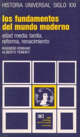 LOS FUNDAMENTOS DEL MUNDO MODERNO | 9788432300059 | ROMANO, RUGGIERO/TENENTI, ALBERTO