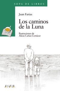 LOS CAMINOS DE LA LUNA | 9788420782935 | FARIAS, JUAN