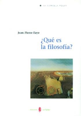 ¿QUÉ ES LA FILOSOFÍA? | 9788476282526 | JEAN-PIERRE-FAYE