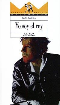 YO SOY EL REY | 9788420784526 | SAALMANN, GÜNTER