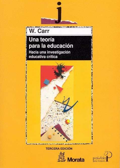 UNA TEORÍA PARA LA EDUCACIÓN | 9788471124074 | CARR, WILFRED