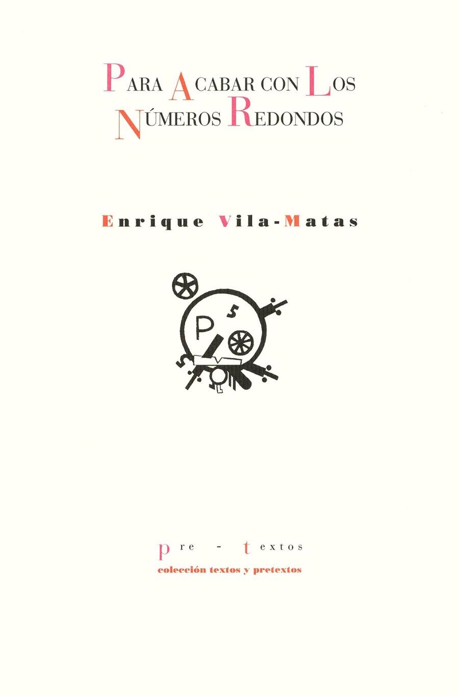 PARA ACABAR CON LOS NÚMEROS REDONDOS | 9788481911527 | VILA-MATAS, ENRIQUE