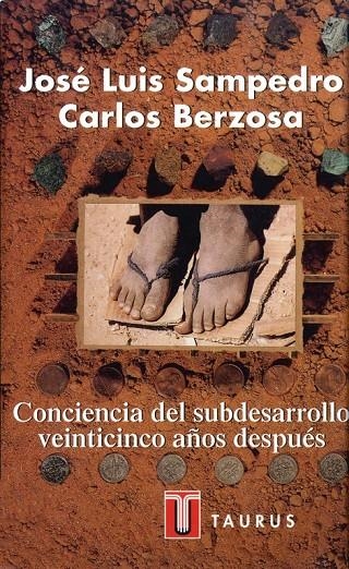 CONCIENCIA DEL SUBDESARROLLO. VEINTICINCO AÑOS DESPUES | 9788430600304 | SAMPEDRO, JOSÉ LUIS