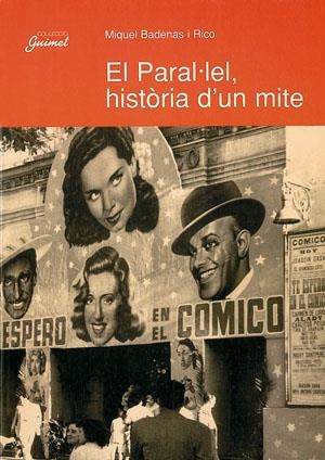 EL PARAL·LEL, HISTÒRIA D'UN MITE | 9788479354961 | BADENAS I RICO, MIQUEL