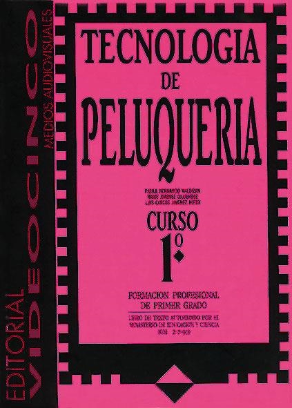 TECNOLOGÍA DE PELUQUERÍA I | 9788487190124 | HERNANDO VALDIZÁN, PAULA/JIMÉNEZ, IRENE/JIMÉNEZ, LUIS CARLOS