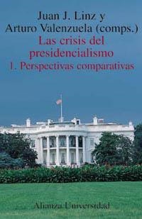 LAS CRISIS DEL PRESIDENCIALISMO. 1. PERSPECTIVAS COMPARATIVAS | 9788420628844 | LINZ, JUAN J.