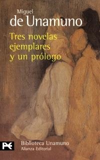 TRES NOVELAS EJEMPLARES Y UN PRÓLOGO | 9788420633770 | UNAMUNO, MIGUEL DE