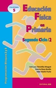 EDUCACIÓN FÍSICA EN PRIMARIA. SEGUNDO CICLO / 2 | 9788483161340 | CHINCHILLA, JOSÉ LUIS/RIZZO, PATRICIA/MARTÍN, ADÁN