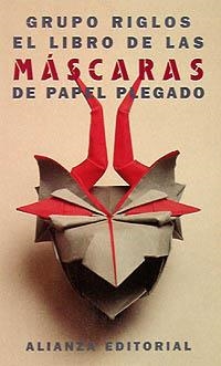 EL LIBRO DE LAS MÁSCARAS DE PAPEL PLEGADO | 9788420608280 | GRUPO RIGLOS