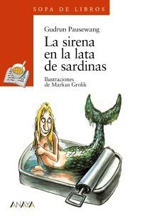 LA SIRENA EN LA LATA DE SARDINAS | 9788420777696 | PAUSEWANG, GUDRUN