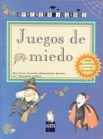 AJ-JC.JUEGOS DE MIEDO | 9788434853089 | GARÍN MUÑOZ, MERCEDES/CANDEL GUILLÉN, SOLEDAD/LÓPEZ, MARÍA TRINIDAD