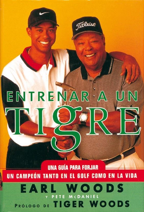 ENTRENAR A UN TIGRE | 9788479021757 | WOODS, EARL/MCDANIEL, PETE