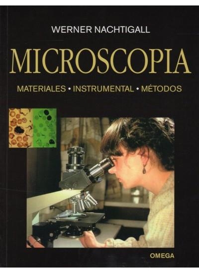 MICROSCOPIA. MATERIALES-INSTRUM.-METODOS | 9788428210966 | NACHTIGALL, WERNER