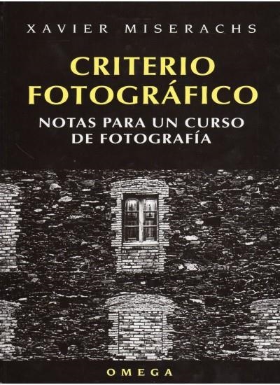 CRITERIO FOTOGRAFICO | 9788428211338 | MISERACHS RIBALTA, XAVIER