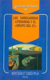 LAS VANGUARDIAS LITERARIAS Y EL «GRUPO DEL 27» | 9788476004449 | TARRÉS PICAS, MONTSERRAT