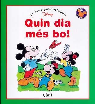 QUIN DIA MÉS BO! | 9788447405022 | WALT DISNEY COMPANY