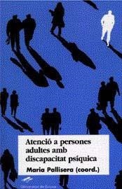 ATENCIÓ A PERSONES ADULTES AMB DISCAPACITAT PSÍQUICA | 9788488762979