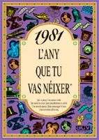 1981 L'ANY QUE TU VAS NÉIXER | 9788489589445 | COLLADO BASCOMPTE, ROSA