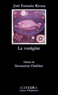 LA VORÁGINE | 9788437609355 | RIVERA, JOSÉ EUSTASIO