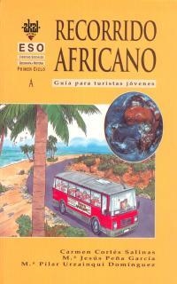 CIENCIAS SOCIALES 1º CICLO ESO. RECORRIDO AFRICANO. GUÍA PARA TURISTAS JÓVENES | 9788446006367 | CORTÉS, CARMEN