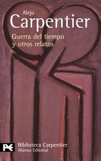 GUERRA DEL TIEMPO Y OTROS RELATOS | 9788420633596 | CARPENTIER, ALEJO