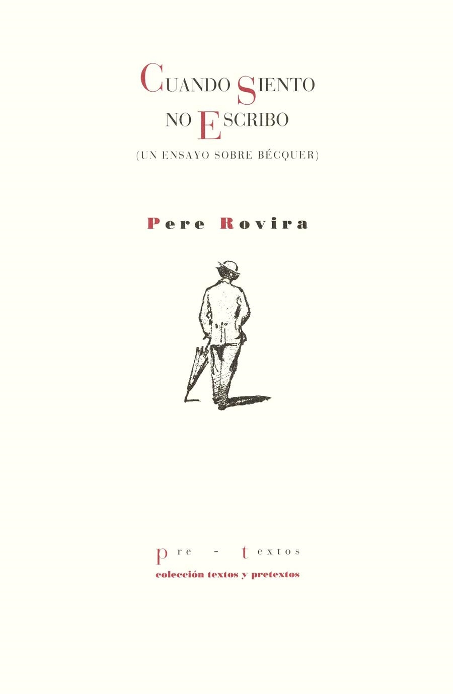 CUANDO SIENTO NO ESCRIBO. (UN ENSAYO SOBRE BÉCQUER) | 9788481912166 | ROVIRA, PERE