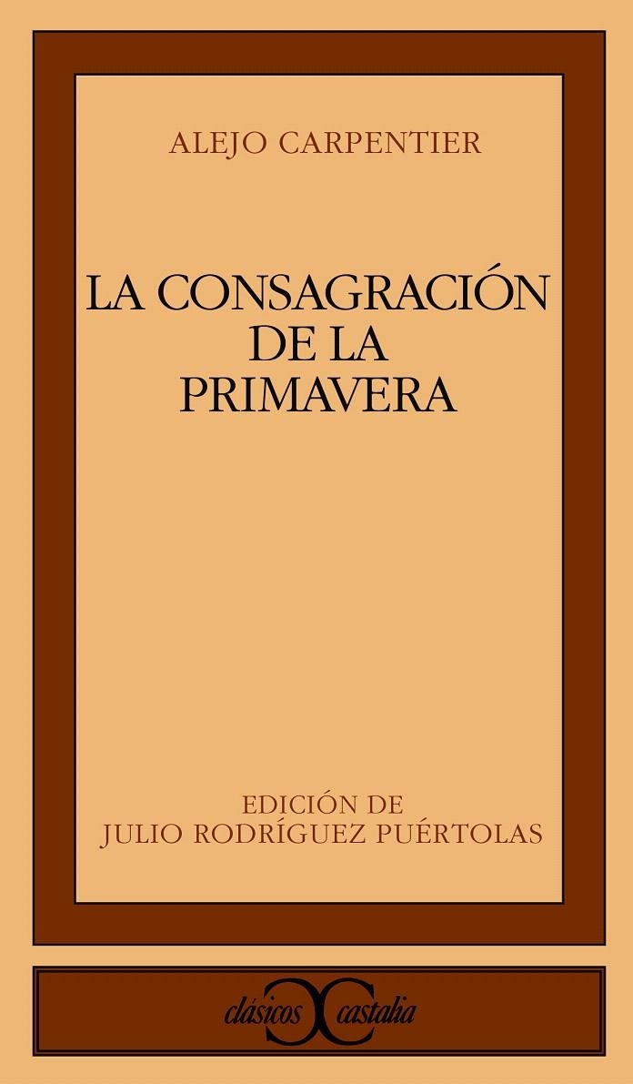 LA CONSAGRACIÓN DE LA PRIMAVERA | 9788470397936 | CARPENTIER, ALEJO