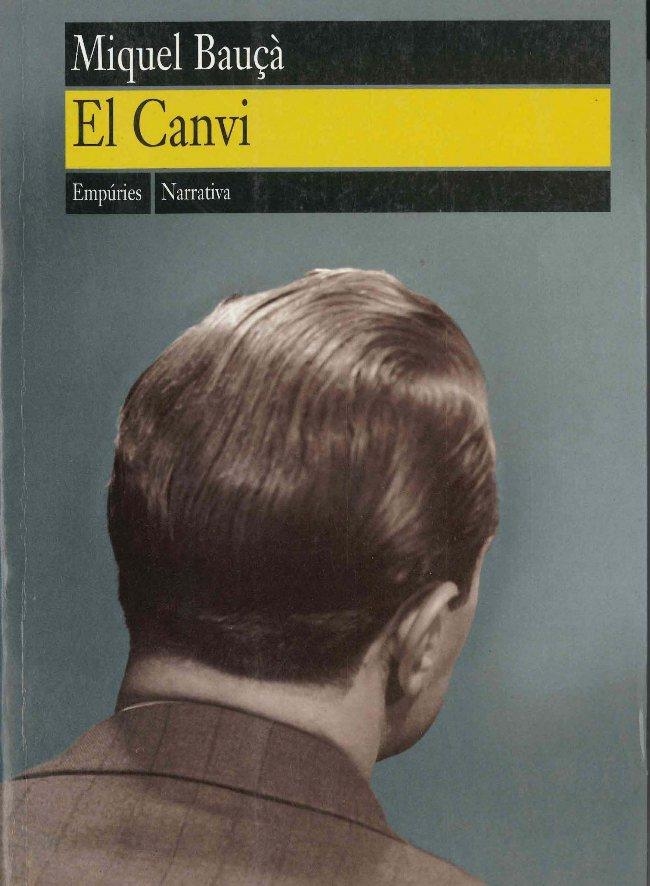 EL CANVI. | 9788475965970 | MIQUEL BAUÇÀ