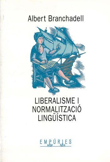 LIBERALISME I NORMALITZACIÓ LINGÜÍSTICA | 9788475965536 | ALBERT BRANCHADELL