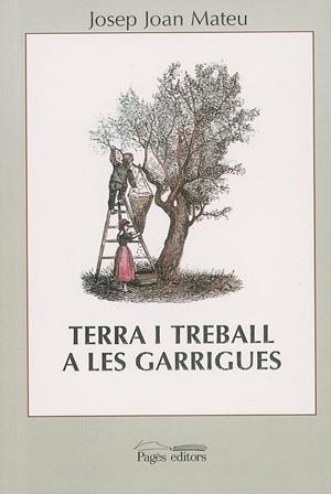 TERRA I TREBALL A LES GARRIGUES (1850-1950) | 9788479353575 | MATEU, JOSEP JOAN