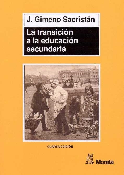 LA TRANSICIÓN A LA EDUCACIÓN SECUNDARIA | 9788471124128 | GIMENO SACRISTÁN, JOSÉ