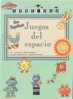 AJ-JC.JUEGOS DEL ESPACIO | 9788434856592 | FERNÁNDEZ, MARÍA ANTONIA/PUENTE, PILAR/TÉLLEZ, MARÍA JOSÉ