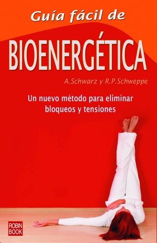 GUÍA FÁCIL DE BIOENERGÉTICA | 9788479272913 | SCHAWARZ, ALJOSCHA A.