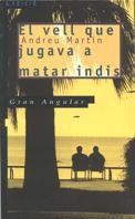 C-GA. 92 EL VELL QUE J.A MATAR INDIS | 9788482863658 | MARTÍN FARRERO, ANDREU